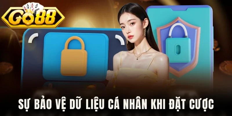 Sự bảo vệ dữ liệu cá nhân khi đặt cược