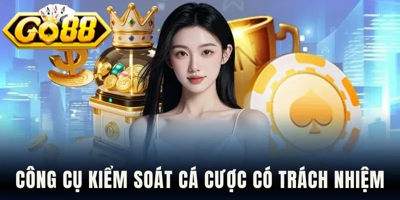 Công cụ kiểm soát cá cược có trách nhiệm