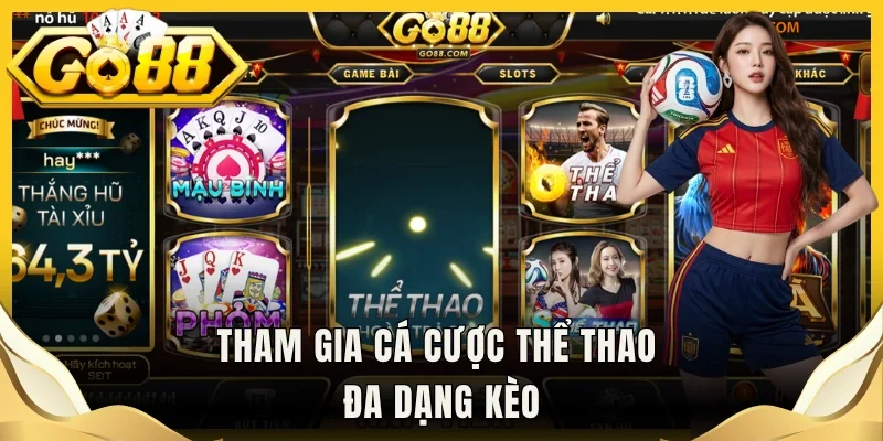 Tham gia cá cược thể thao đa dạng kèo