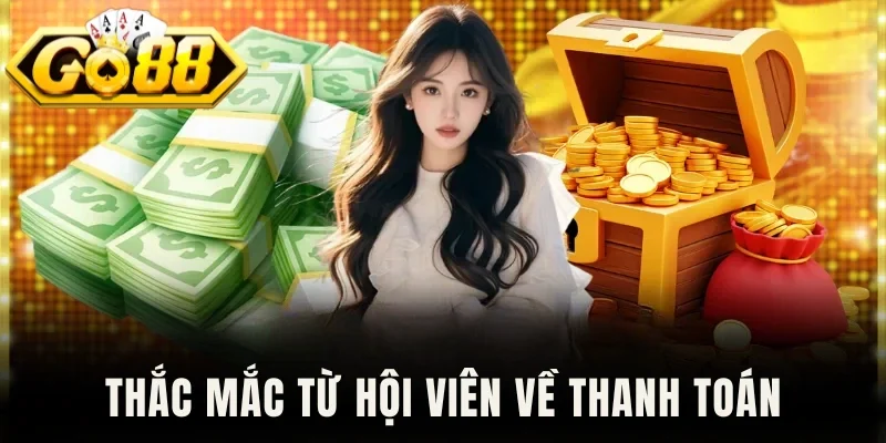 Thắc mắc từ hội viên về thanh toán