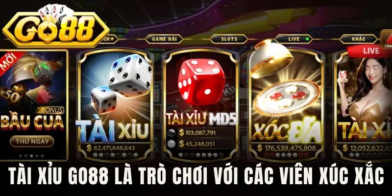 Tài xỉu Go88 là trò chơi với các viên xúc xắc