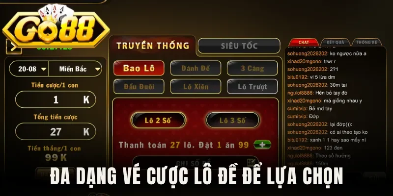 Đa dạng vé cược lô đề để lựa chọn