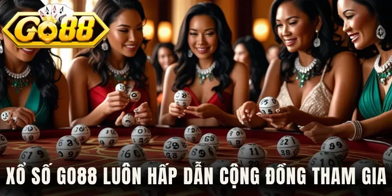 Xổ số Go88 luôn hấp dẫn cộng đồng tham gia